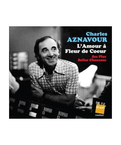 Charles Aznavour A L'Amour A Fleur De Coeur CD $13.50 CD