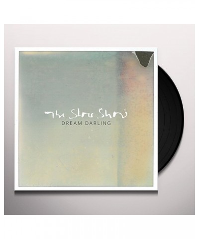 Slow Show Dream Darling Vinyl Record $9.43 Vinyl