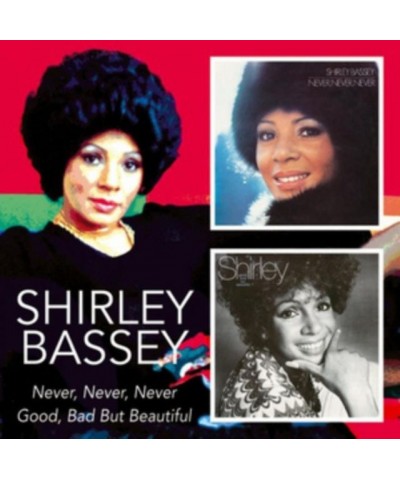 Shirley Bassey CD - Never Never Never / Good. Bad But Beautiful $10.72 CD