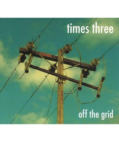 Times Three OFF THE GRID CD $5.80 CD