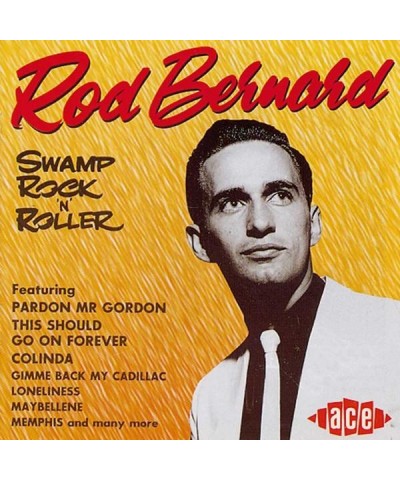 Rod Bernard SWAMP ROCK N ROLLER CD $6.35 CD