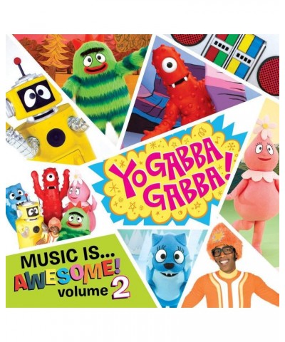 Yo Gabba Gabba Music Is Awesome Volume 2 CD $10.78 CD