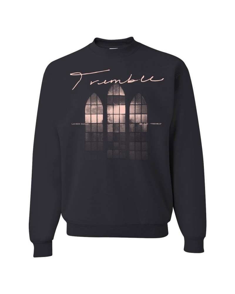 Lauren Daigle Tremble Crewneck $4.58 Sweatshirts