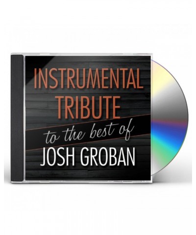 Josh Groban INSTRUMENTAL TRIBUTE TO THE BEST OF JOSH GROBAN CD $21.55 CD