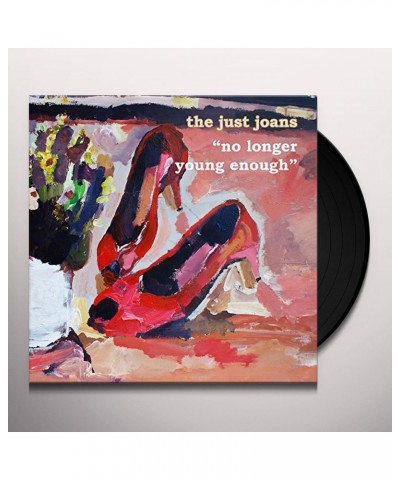 The Just Joans No Longer Young Enough Vinyl Record $15.50 Vinyl