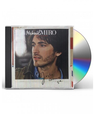 Mickael Miro JUSTE COMME CA CD $25.52 CD