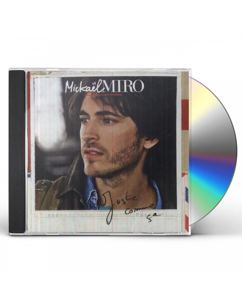 Mickael Miro JUSTE COMME CA CD $25.52 CD