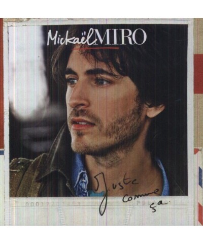 Mickael Miro JUSTE COMME CA CD $25.52 CD