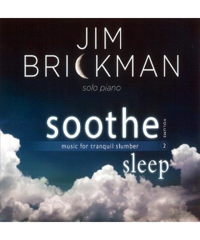 Jim Brickman Soothe 2: Sleep- Music For Tranquil Slumber CD $10.39 CD