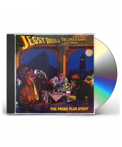 Jegsy Dodd PROBE PLUS STUFF CD $9.00 CD