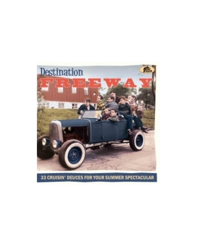 Destination Freeway: 33 Cruisin' Deuces For Your Summer Spectacular / Various DESTINATION FREEWAY: 33 CRUISIN' DEUCES FOR / V...