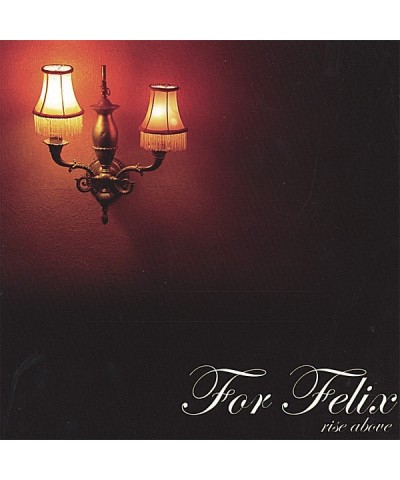 For Felix RISE ABOVE CD $12.47 CD