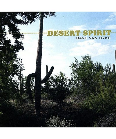 Dave Van Dyke DESERT SPIRIT CD $9.98 CD