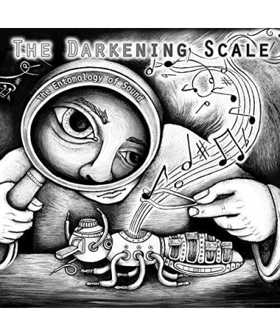 The Darkening Scale ENTOMOLOGY OF SOUND CD $11.47 CD