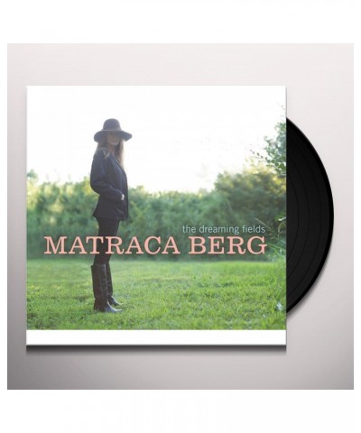 Matraca Berg DREAMING FIELDS Vinyl Record $4.25 Vinyl